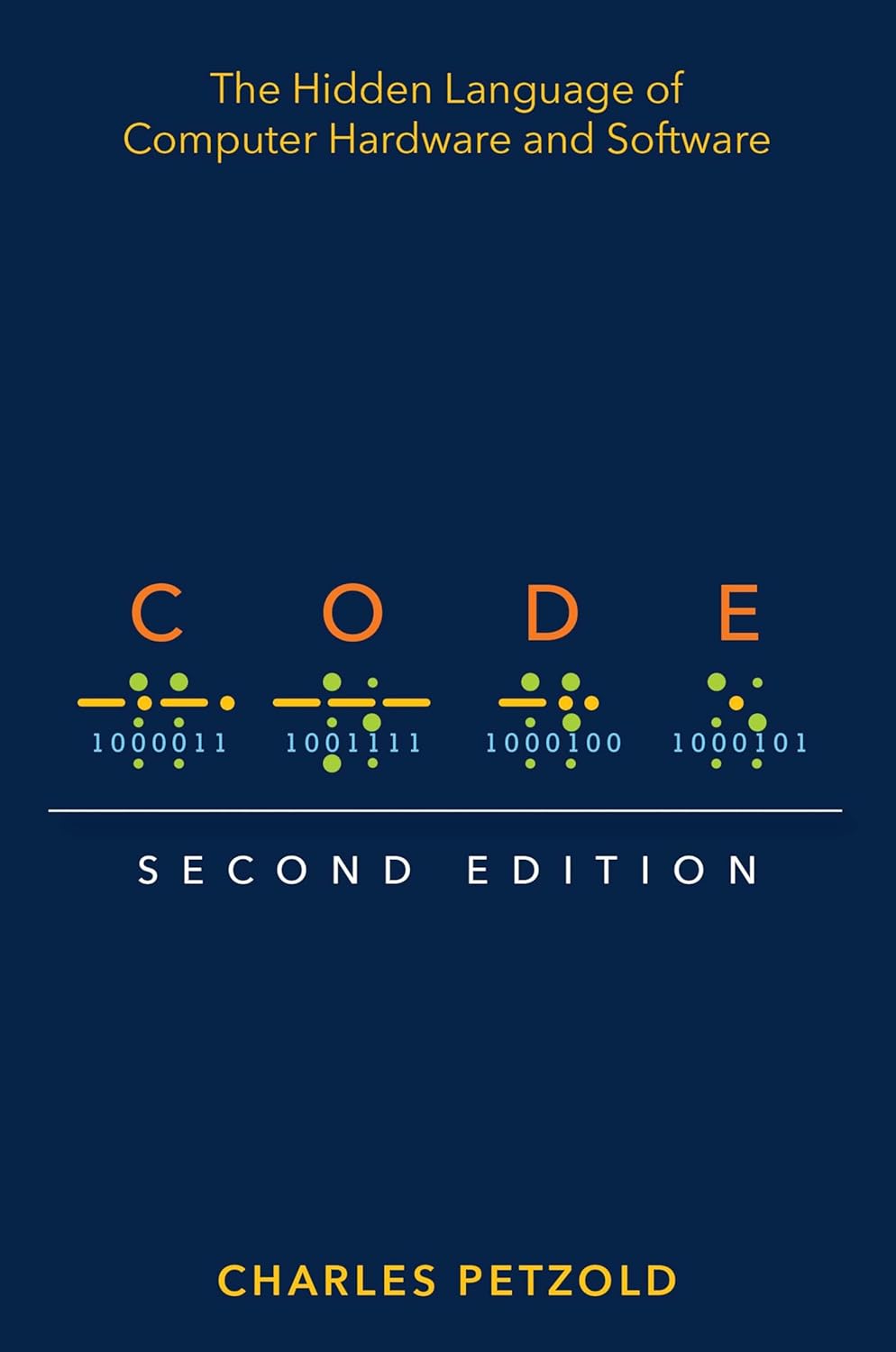 Code: The Hidden Language of Computer Hardware and Software      2nd Edition