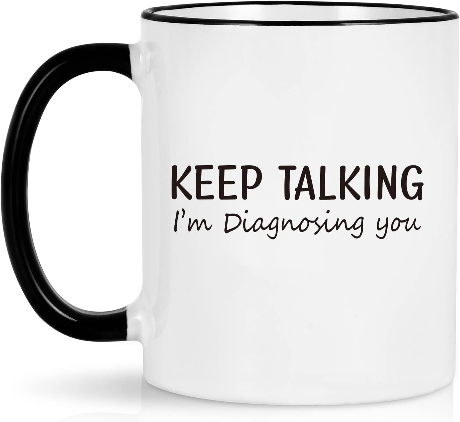 Maustic Psychology Gifts, Keep Talking Im Diagnosing You Coffee Mug, Social Worker School Counselor Therapist Gifts Mental Health for Women Men, Psychologists Psychiatrists Nurse Doctor Gifts 11 Oz