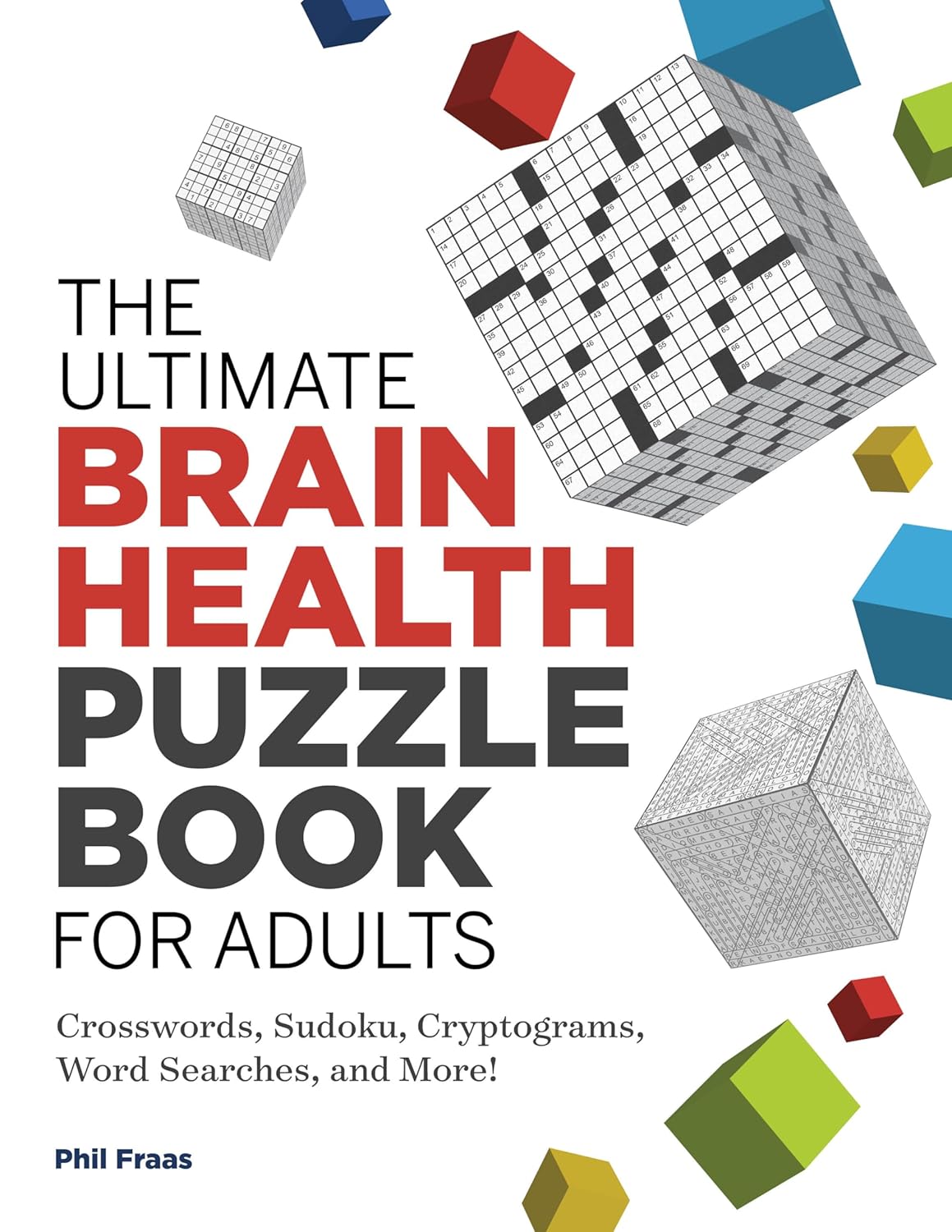 The Ultimate Brain Health Puzzle Book for Adults: Crosswords, Sudoku, Cryptograms, Word Searches, and More! (Ultimate Brain Health Puzzle Books)      Paperback – September 8, 2020